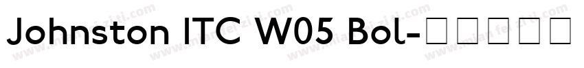 Johnston ITC W05 Bol字体转换